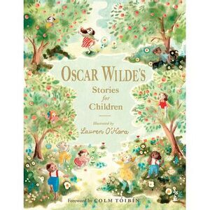 Oscar Wilde's Stories for Children -- Oscar Wilde